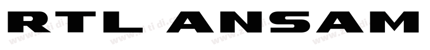 RTL Ansam字体转换